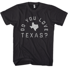 Do You Love Texas T-Shirt - Shooter Jennings & Black Country Rock