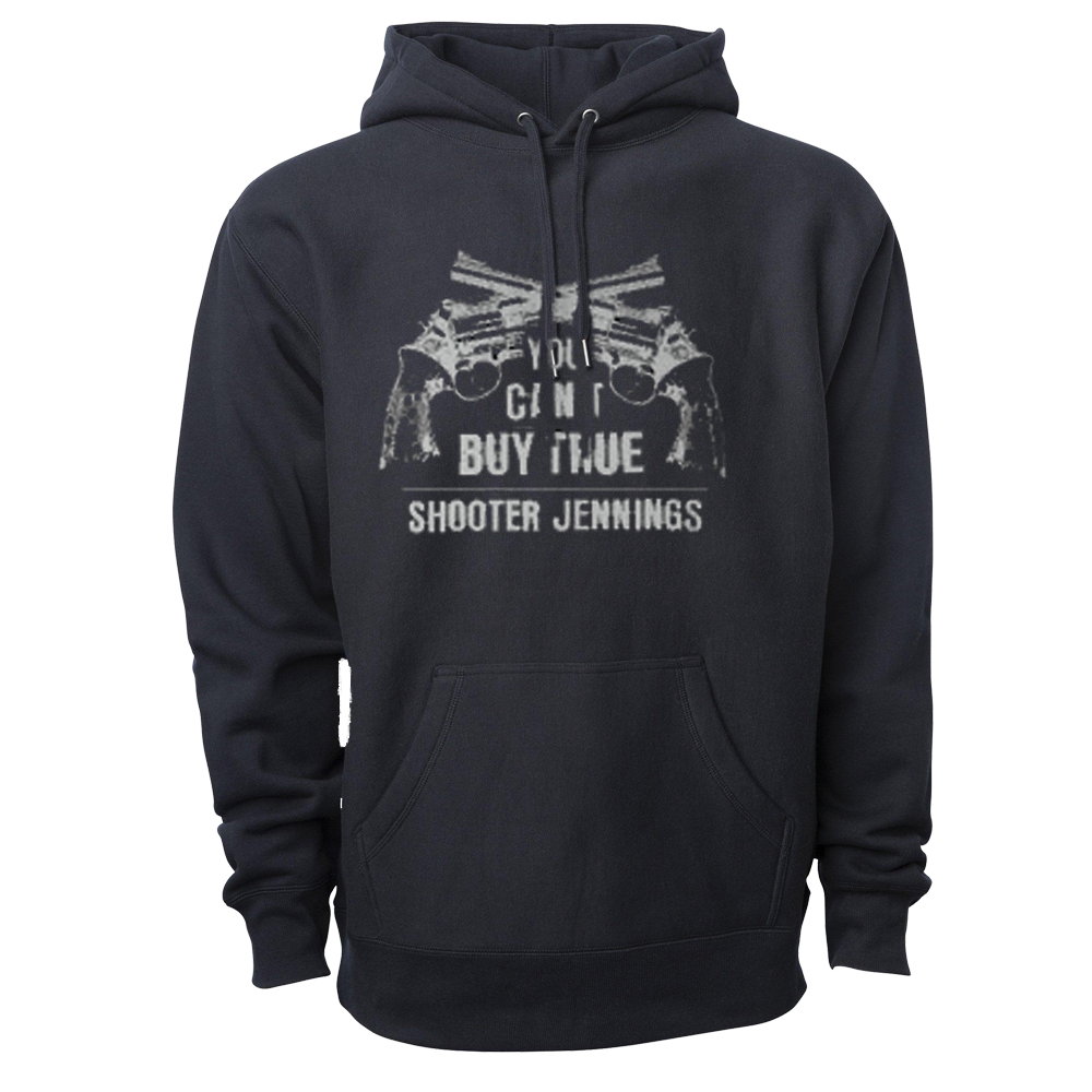Can't Buy True Hoodie - SM Only - Shooter Jennings & Black Country Rock